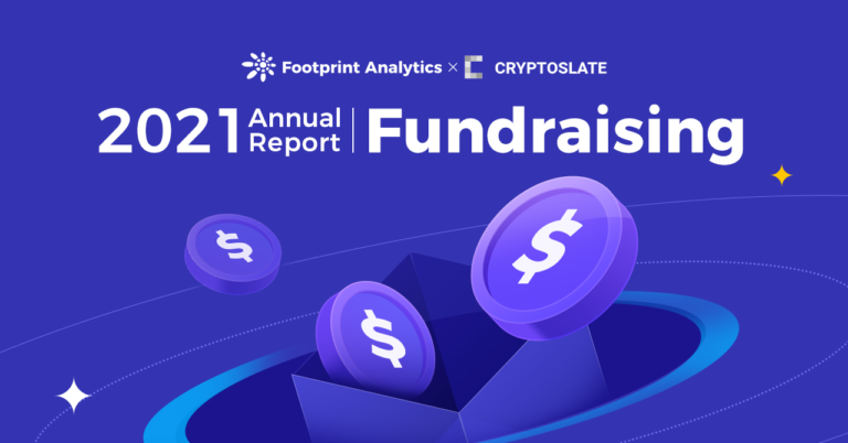 Footprint Analytics:  Where Did the Influx of Capital to Blockchain Go? | Annual Report 2021