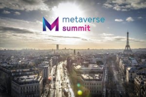 The Most Anticipated Metaverse Summit, is Coming in Hot this Summer in Paris