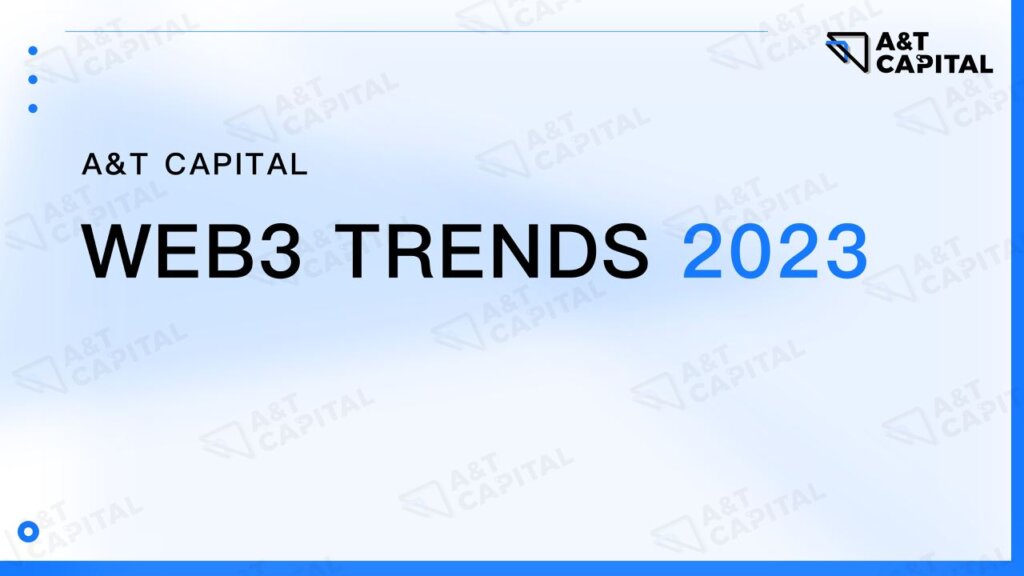 A&T Capital launches ‘Web3 Trends 2023’ report