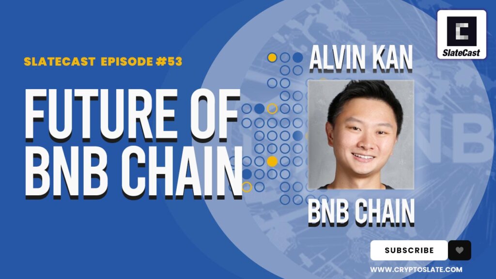 Addressing centralization, competition & growth of BNB Chain – SlateCast #53