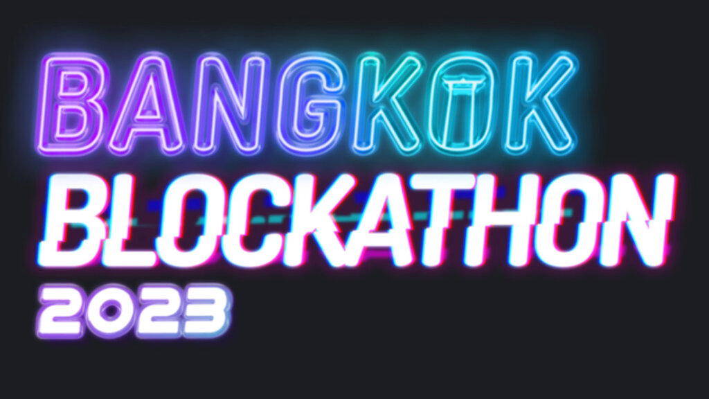 SCB 10X Hosts Bangkok Blockathon 2023, a Global  Hackathon to Drive Innovation and Impact