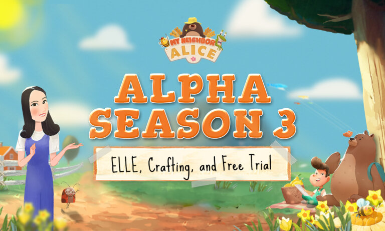 Exciting adventure awaits as My Neighbor Alice unveils Alpha Season 3: Elle, Crafting, and a free trial