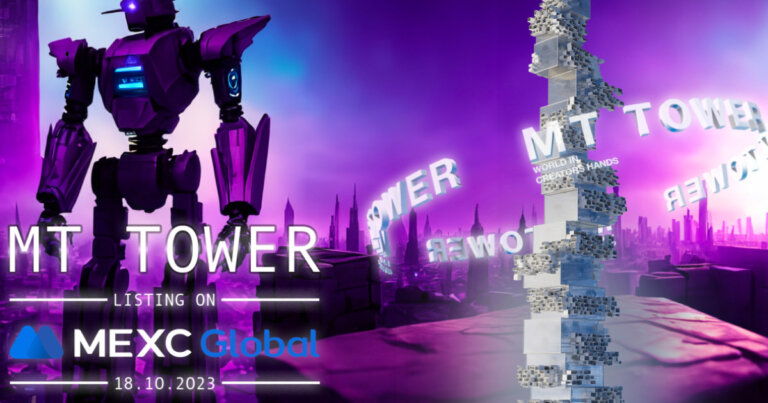 MT Tower Elevates the Metaverse Experience: Listed on MEXC Exchange and Redefining Engagement, Authenticity, and Inclusivity