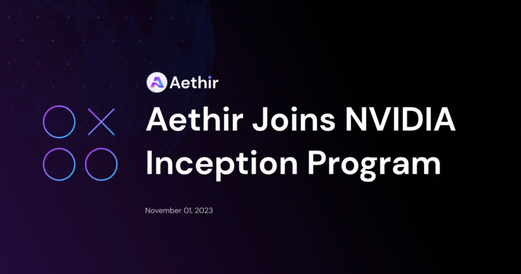 Aethir Joins NVIDIA Inception Program