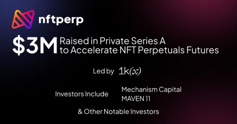 nftperp Raises $3 Million Series A Round to Accelerate NFT Perpetual Futures Trading