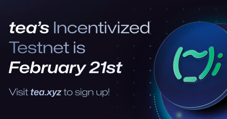 tea Protocol Announces Incentivized Testnet Launch, Setting a New Paradigm in Open-Source Software