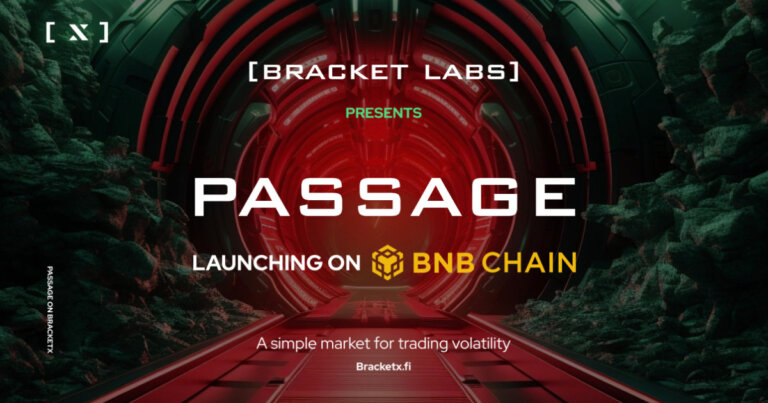 Bracket Labs Expands Cross-Chain to Deliver Volatility Trading Product, Passage, to BNB Chain’s 1+ Million Users
