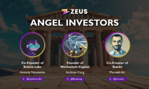 Zeus Network Reveals Angel Investor Lineup: Featuring Solana Co-Founder Anatoly Yakovenko, Mechanism Capital Co-Founder Andrew Kang, and Stacks Co-Creator Muneeb Ali