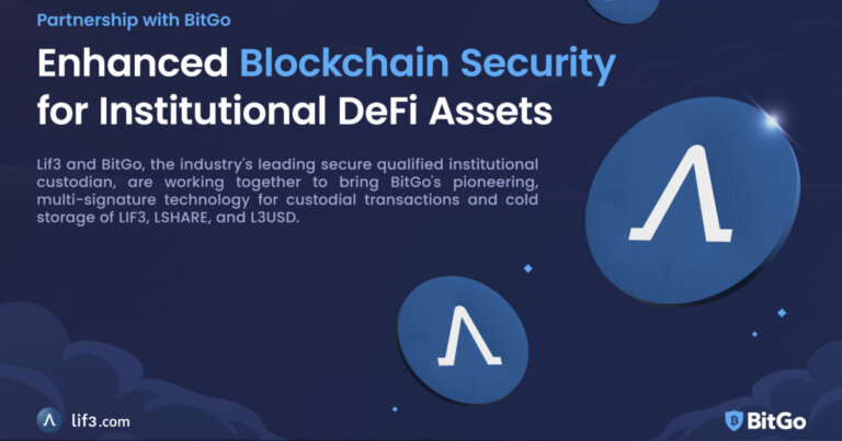 Lif3 partners with BitGo to Enhance Blockchain Security for Institutional DeFi Assets