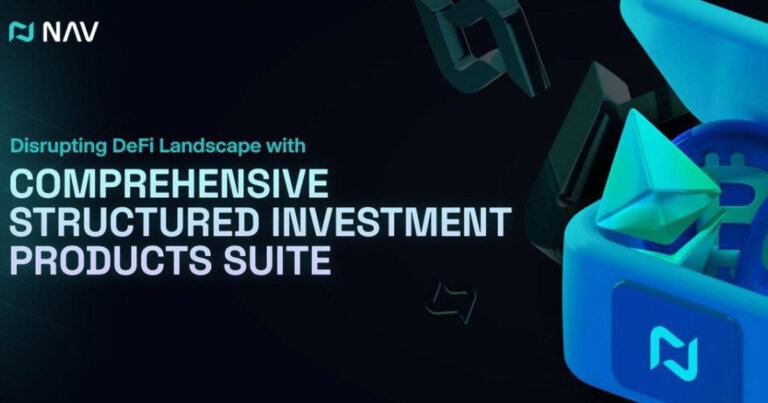 NAV Disrupts DeFi Landscape with Comprehensive Structured Investment Products Suite