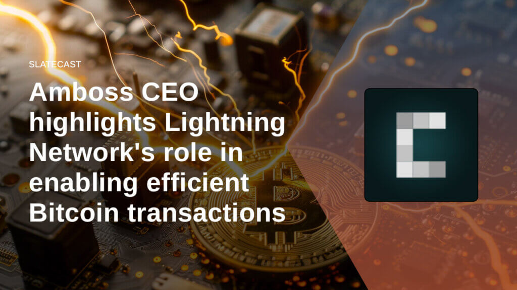 Amboss CEO highlights Lightning’s role in enabling efficient Bitcoin transactions