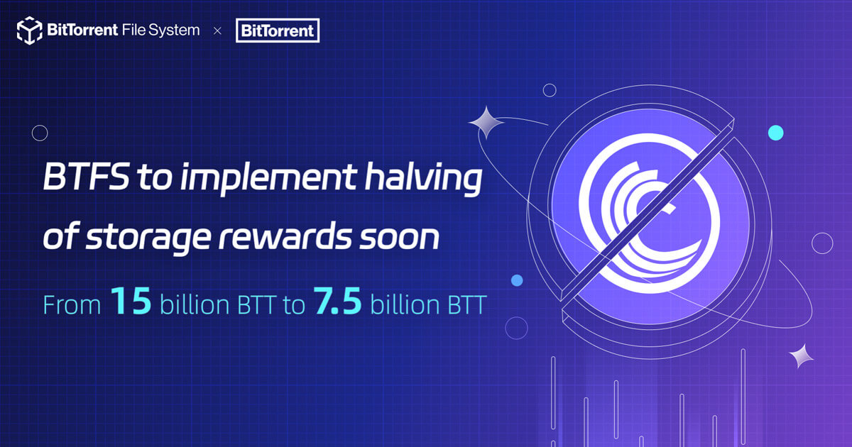 Halving of BTFS Storage Rewards