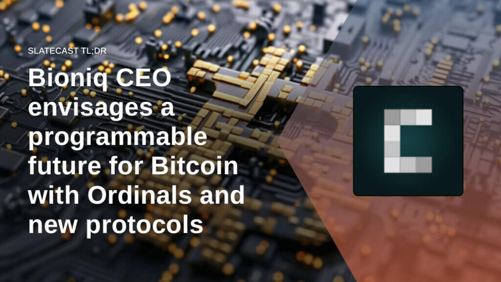 Bioniq CEO envisages a programmable future for Bitcoin with Ordinals