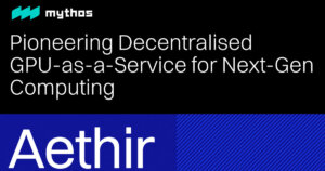 Mythos Study Publishes Sage on Aethir, a Decentralized GPU Platform With $24M Rate of GPUs Across 25 Locations