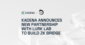 Kadena Publicizes Partnership with Lurk Lab to Dangle ZK Bridge