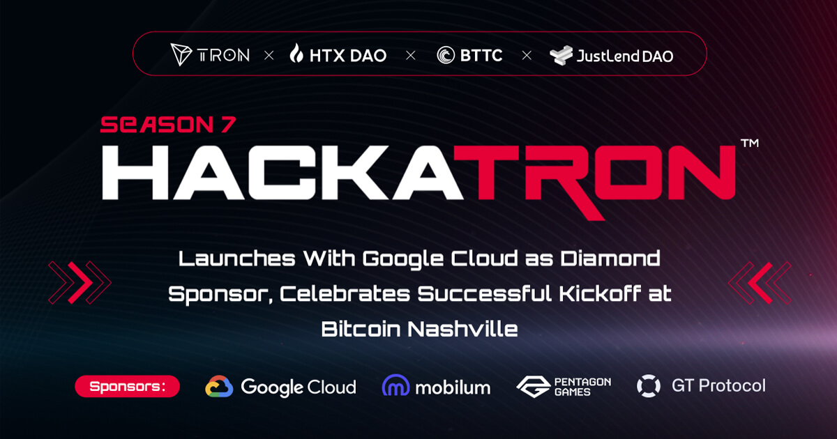 HackaTRON Season 7 Launches With Google Cloud as Diamond Sponsor, Celebrates Successful Kickoff at Bitcoin Nashville