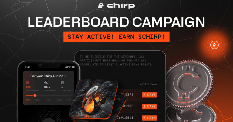 Chirp Unveils Leaderboard Campaign as Part of BIG Chirp Airdrop Ahead of $CHIRP Token Launch