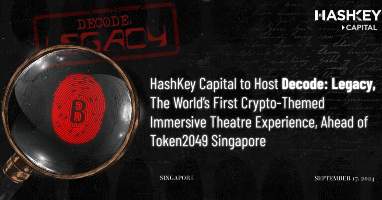 HashKey Capital to Host Decode: Legacy, The World’s First Crypto-Themed Immersive Theatre Experience, Ahead of Token2049 Singapore