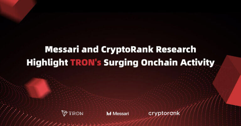 Messari and CryptoRank Analysis Highlight TRON’s Surging Onchain Job