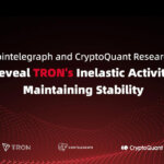 Cointelegraph and CryptoQuant Research Reveal TRON’s Inelastic Activity, Maintaining Stability