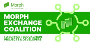 Morph to Launch Centralized Exchange Coalition to Support Blockchain Projects and Developers