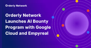 Orderly Network Launches AI Bounty Program with Google Cloud and Empyreal to Power the Future of Web3 Trading