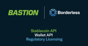 Bastion Integrates with Borderless.xyz to Combine Regulated Wallet Infrastructure with Global Banking Rails