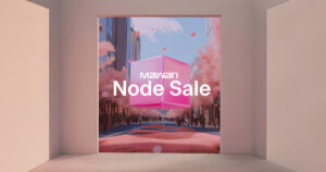 Mawari Broadcasts Node Sale to Bring Immersive Explain to the World