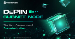 U2U Network Introduces First DePIN Subnet Node Sale for Decentralized Infrastructure Enhance