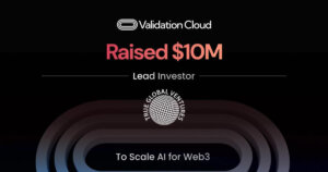 Validation Cloud Secures $10M Result in Scale AI for Web3 from Valid World Ventures