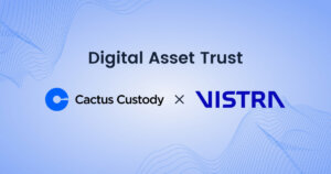 Securing the Future of Crypto Trusts: Cactus Custody and Vistra Partner Up