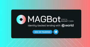 Magnify.cash Launches MAGBot: The World’s First Telegram Bot for Loans, Establishing “Identity-Backed Lending” Using World IDs