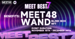 “MEET48 Best7” Voting Event Officially Launches: A Web3 Stage for Everyone Who Wanna Be An Idol from Nov 15 to Jan 14