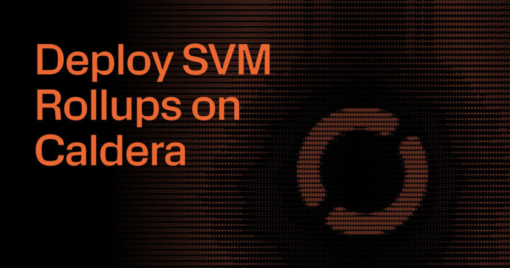 Caldera Launches Support for SVM, becoming First Multi-VM Rollup Platform