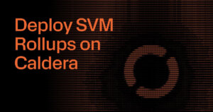 Caldera Launches Support for SVM, becoming First Multi-VM Rollup Platform