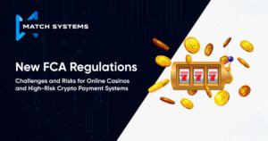 FCA Crypto Regulations Analyzed: Match Systems Highlights Challenges for Key Sectors