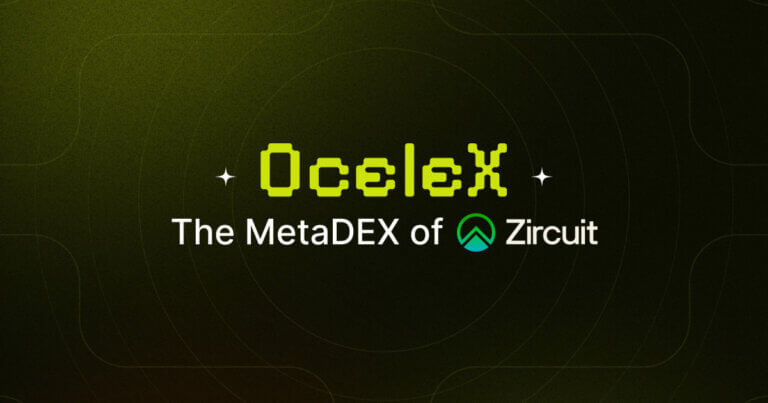 Zircuit Welcomes Ocelex: The Newest MetaDEX Driving DeFi Growth on Zircuit