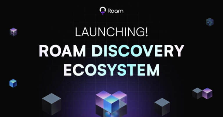 Roam Launches Discovery Ecosystem, Advancing Crypto Mass Adoption With 20 Strategic Partners