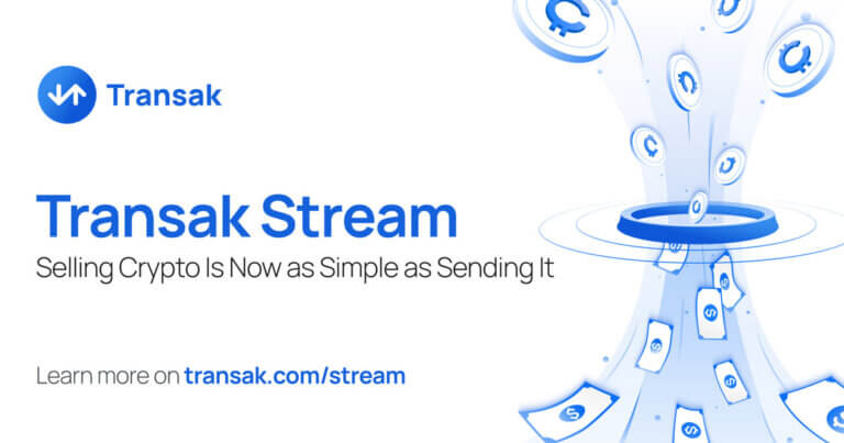 From Crypto to Cash in One Click: Introducing Transak Stream