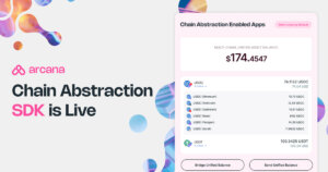 Arcana Network Launches Chain Abstraction SDK to Unify Multi-Chain Experience