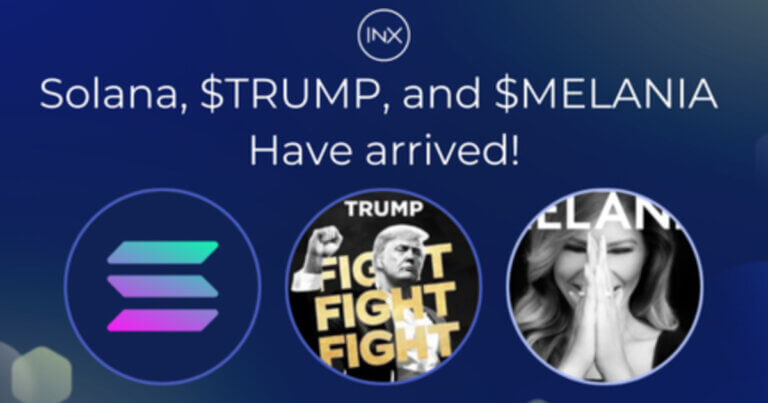INX Announces the Listing of $TRUMP, $MELANIA, and Solana (SOL)