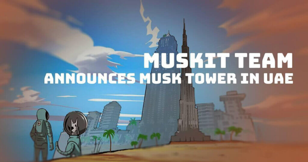 MuskIt Team Announces Musk Tower: UAE’s Upcoming Global Innovation and Crypto Hub