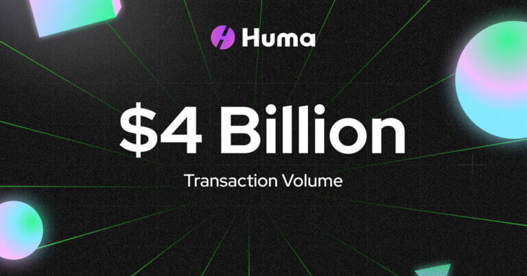 Huma Surpasses $4 Billion in Transactions Just Two Weeks After Launching 2.0 on Solana