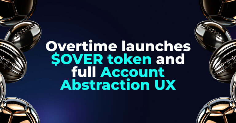 Overtime launches $OVER token and full Account Abstraction UX