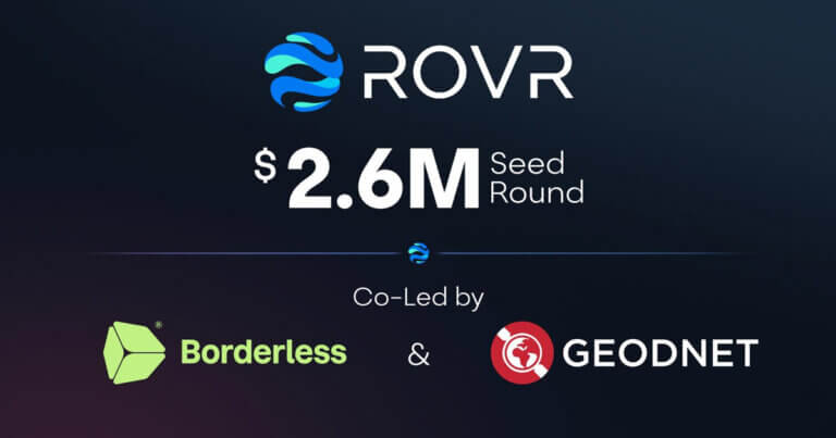ROVR Network Raises $2.6M Seed Round Co-Led by Borderless Capital and GEODNET
