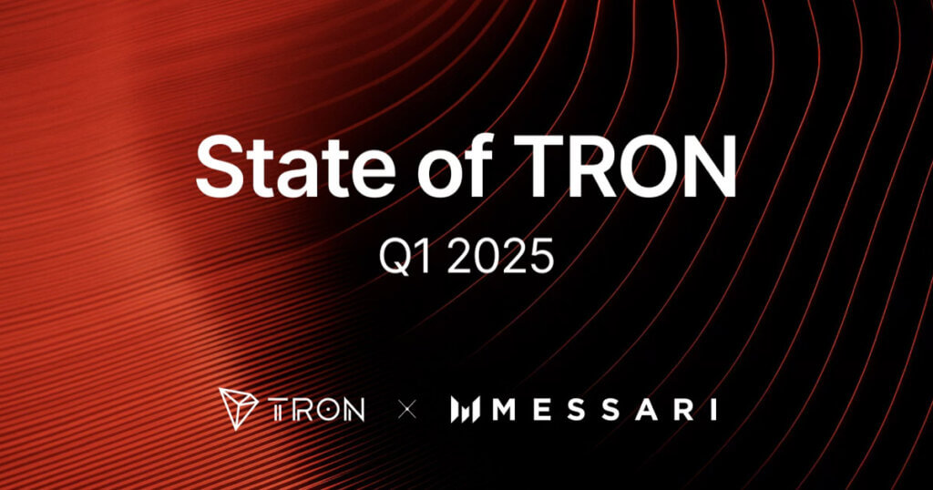 Messari Reports Strong Q1 for TRON with Record Revenue, $19B Daily USDT Volume