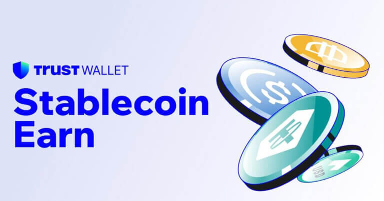Trust Wallet Launches ‘Stablecoin Earn’ to Boost Crypto Earning Opportunities