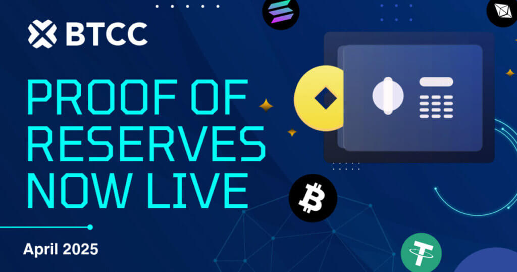 BTCC Exchange Announces Proof of Reserves in April 2025, Demonstrating Powerful 161% Asset Backing