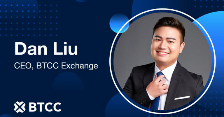 BTCC Exchange Appoints Dan Liu as CEO Ahead of 14th Anniversary Milestone
