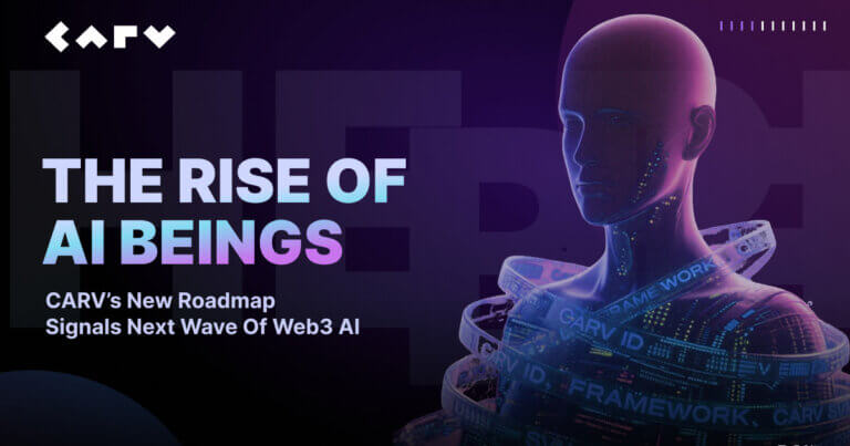 The Rise of AI Beings: CARV’s New Roadmap Signals Next Wave of Web3 AI